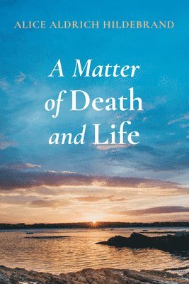 bokomslag Matter of Death and Life