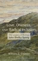 bokomslag Love, Oneness, and Radical Inclusion