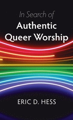bokomslag In Search of Authentic Queer Worship