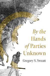 bokomslag By the Hands of Parties Unknown