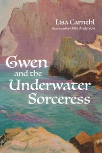 bokomslag Gwen and the Underwater Sorceress