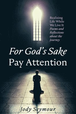 bokomslag For God's Sake Pay Attention