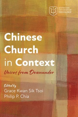 Grace Kwan Sik Tsoi, Philip P Chia - Chinese Church in Context, Häftad
