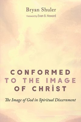 bokomslag Conformed to the Image of Christ