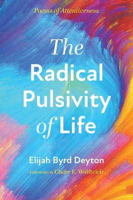 bokomslag The Radical Pulsivity of Life