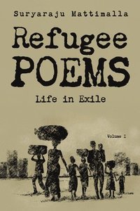 bokomslag Refugee Poems, Volume I