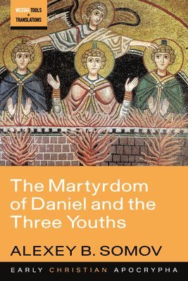 Martyrdom of Daniel and the Three Youths