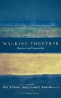 Paul S Fiddes, Andy Goodliff, Ruth Moriarty - Walking Together, Inbunden