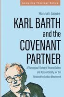 Hannah James - Karl Barth and the Covenant Partner, Häftad