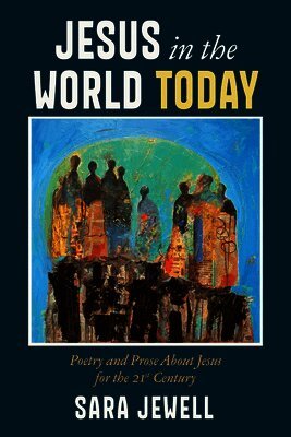Sara Jewell - Jesus in the World Today, Häftad