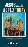 Sara Jewell - Jesus in the World Today, Inbunden