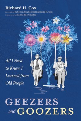Richard H Cox - Geezers and Goozers, Häftad
