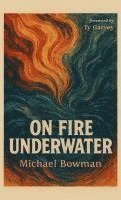 bokomslag On Fire Underwater