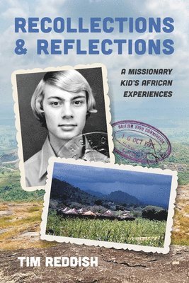 bokomslag Recollections and Reflections: A Missionary Kid's African Experiences