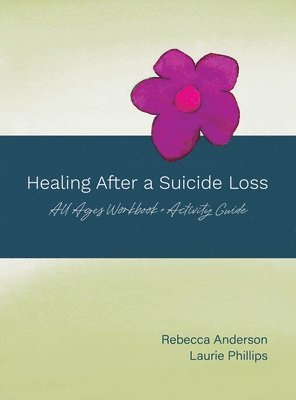bokomslag Healing After a Suicide Loss