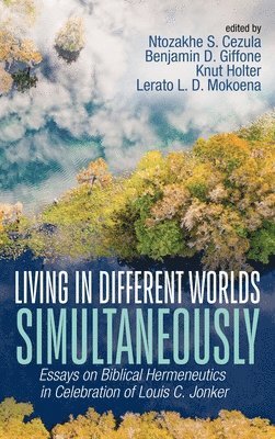 Living in Different Worlds Simultaneously