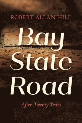 Robert Allan Hill - Bay State Road, Häftad