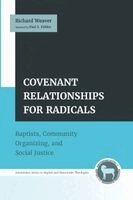 Richard Weaver - Covenant Relationships for Radicals, Häftad
