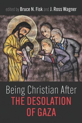 bokomslag Being Christian After the Desolation of Gaza
