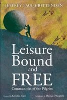 Jeffrey Paul Crittenden, Thomas O'Loughlin - Leisure Bound and Free, Häftad