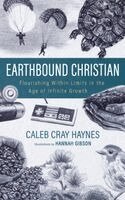 Caleb Cray Haynes - Earthbound Christian, Inbunden