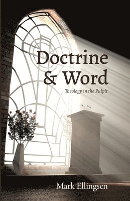 Mark Ellingsen - Doctrine and Word, Häftad