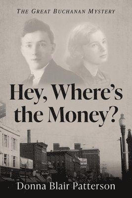 Donna Blair Patterson - Hey, Where s the Money?, Inbunden