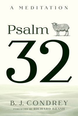 Psalm 32: A Meditation