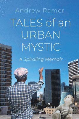 Tales of an Urban Mystic
