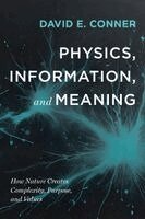 David E Conner - Physics, Information, and Meaning, Häftad