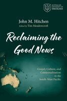 John M Hitchen, Tim Meadowcroft - Reclaiming the Good News, Häftad