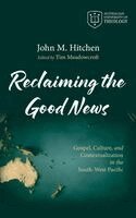 John M Hitchen, Tim Meadowcroft - Reclaiming the Good News, Inbunden