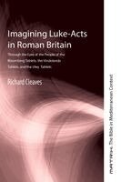 Richard Cleaves - Imagining Luke-Acts in Roman Britain, Häftad