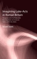 Richard Cleaves - Imagining Luke-Acts in Roman Britain, Inbunden