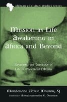 Mondohong Cédric Mouzou Sj - Mission as Life Awakening in Africa and Beyond, Häftad