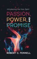 Robert C Fennell - Passion, Power, and Promise, Inbunden