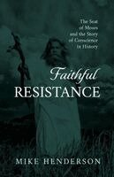 Mike Henderson - Faithful Resistance, Häftad