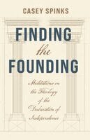 Casey Spinks - Finding the Founding, Häftad