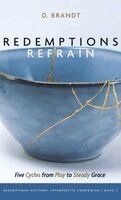 D Brandt - Redemptions Refrain, Inbunden