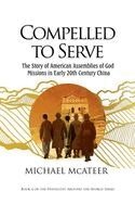 Michael McAteer - Compelled to Serve, Inbunden