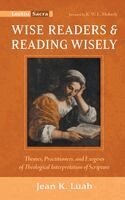 Jean K Luah - Wise Readers and Reading Wisely, Inbunden