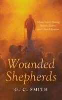 G C Smith - Wounded Shepherds, Inbunden. Tillgänglighet: Lägg i varukorg