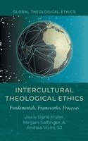 Sigrid Müller, Mirijam Salfinger, Andrea S J Vicini - Intercultural Theological Ethics, Inbunden