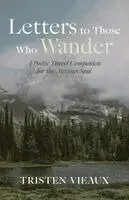 Tristen Vieaux - Letters to Those Who Wander, Häftad. Tillgänglighet: Lägg i varukorg