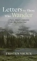 Tristen Vieaux - Letters to Those Who Wander, Inbunden. Tillgänglighet: Lägg i varukorg