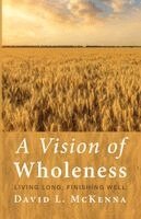 David L McKenna - Vision of Wholeness, Häftad