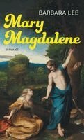 Barbara Lee - Mary Magdalene, Inbunden. Tillgänglighet: Lägg i varukorg