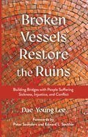 Dae-Young Lee - Broken Vessels Restore the Ruins, Häftad