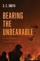 G C Smith - Bearing the Unbearable, Häftad