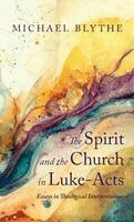 Michael Blythe - Spirit and the Church in Luke-Acts, Inbunden. Tillgänglighet: Lägg i varukorg